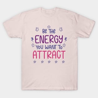 be the energy 2 T-Shirt